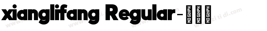 xianglifang Regular字体转换
